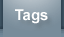 Tags