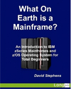 What on Earth is a Mainframe?