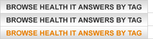 Browse Health IT Answers By Tag