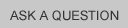 Ask a Question