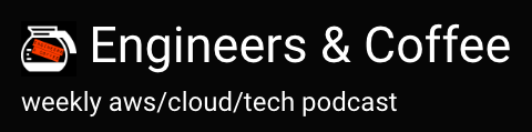 Source: Engineers and Coffee Podcast