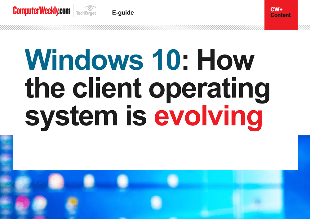 Windows 10: How the client operating system is evolving  Computer Weekly