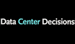 Data Center Decisions