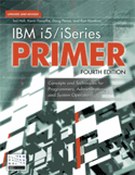 IBM i5/iSeries Primer, Fourth Edition