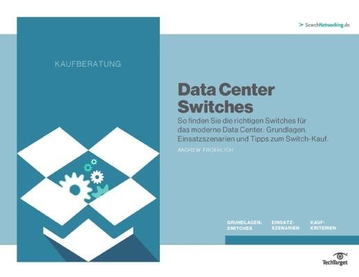 Kostenloses E-Handbook: Kaufberatung Data Center Switches