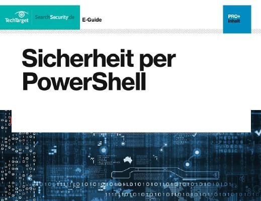Kostenloser E-Guide: Sicherheit per PowerShell