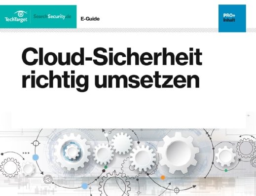 Kostenloser E-Guide: Cloud-Sicherheit richtig umsetzen