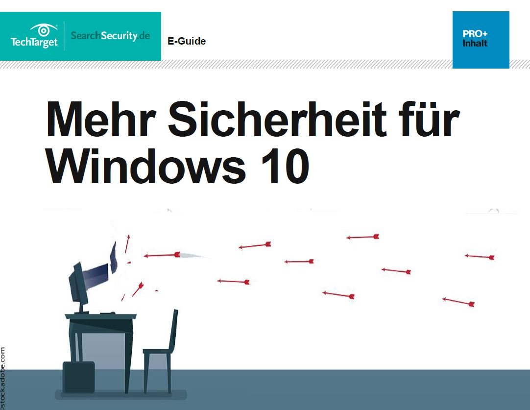 Kostenloser E-Guide: Mehr Sicherheit Für Windows 10 | Computer Weekly