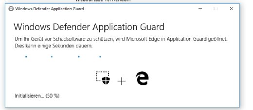 Windows 10 initialisiert ein Application-Guard-Fenster. Der Prozess nimmt etwas Zeit in Anspruch.