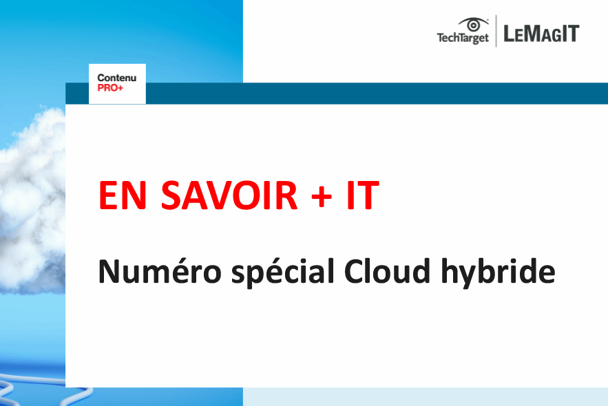 En Savoir + IT : numéro spécial cloud hybride