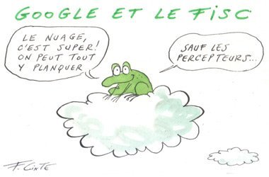 Dessin: Le dessin de François Cointe - Google et le fisc