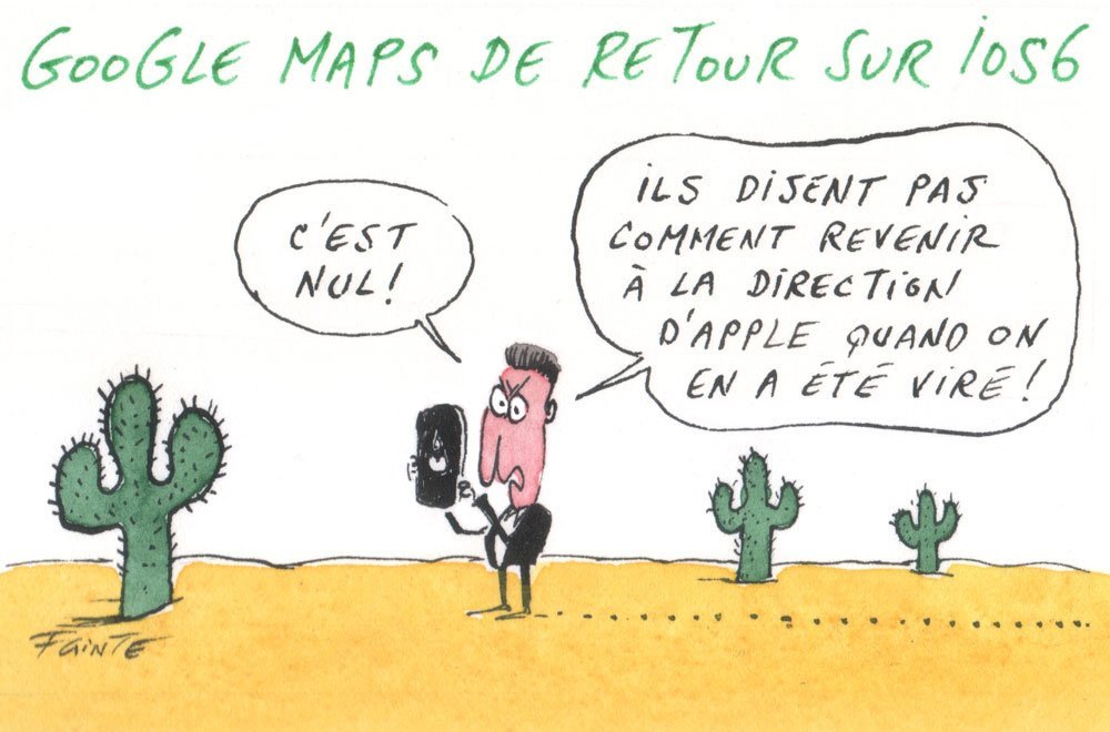 Dessin: Le dessin de François Cointe - Google maps et IOS6