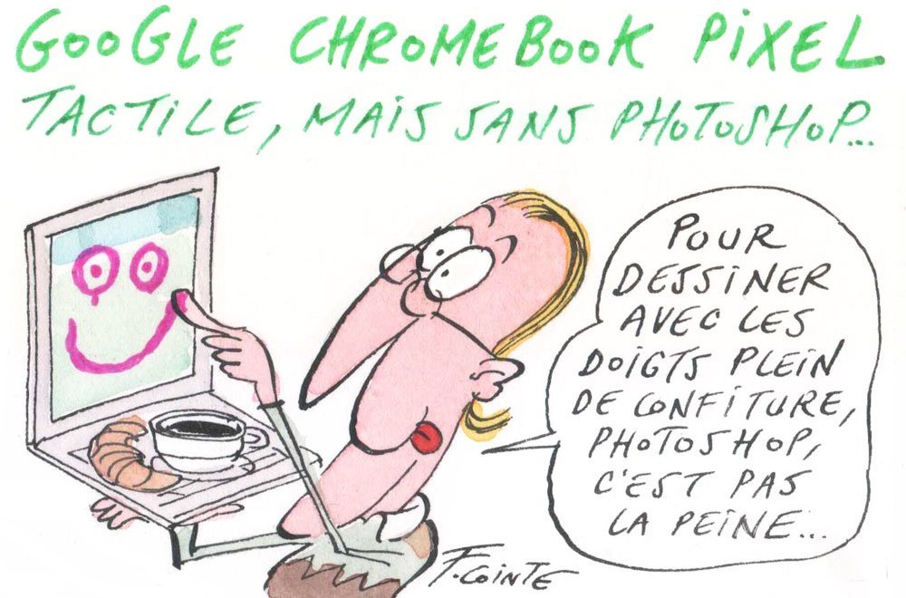 Dessin: Le dessin de François Cointe - Google Chromebook Pixel