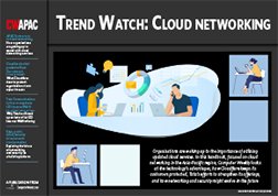 CW APAC: Trend Watch: Cloud networking