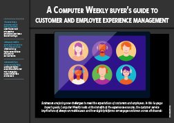 A Computer Weekly buyer’s guide to customer and employee experience management