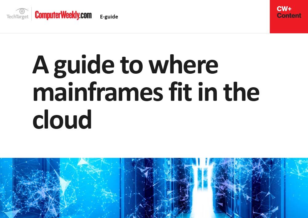 A guide to where mainframes fit in the cloud