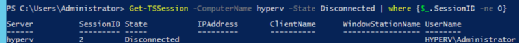 Get-TSSession -ComputerName HYPERV -State Disconnected | where { $_.SessionID -ne 0 }