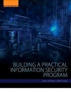 Building a Practical Information Security Program