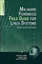Malware Forensics Field Guide for Linux Systems cover