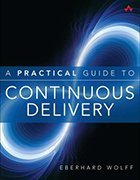Eberhard Wolff's latest book, titled A Practical Guide to Continuous Delivery