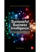 Successful Business Intelligence, Second Edition: Unlock the Value of BI and Big Data