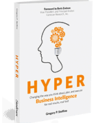 Hyper: Changing the way you think about, plan, and execute business intelligence for real results, real fast!