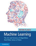 Machine Learning: The Art and Science of Algorithms that Make Sense of Data