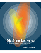 Machine Learning: A Probabilistic Perspective