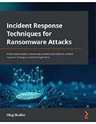 Book cover of Incident Response Techniques for Ransomware Attacks by Oleg Skulkin