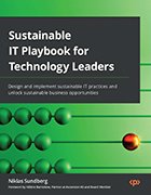 The cover of the book 'Sustainable IT Playbook for Technology Leaders' by Niklas Sundberg.
