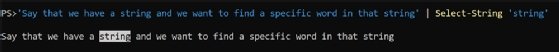 The screenshot shows the output of running a PowerShell command to find occurrences of a string within another string using Select-String.