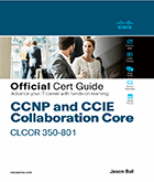 CCNP and CCIE Collaboration Core CLCOR 350-801 Official Cert Guide book cover
